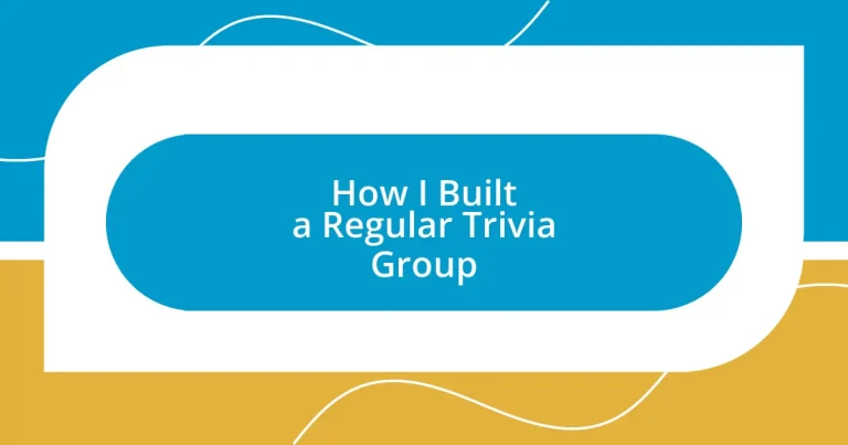 How I Built a Regular Trivia Group