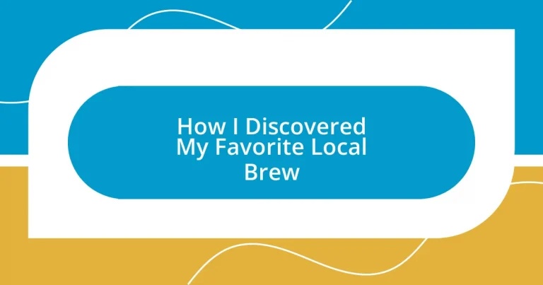 How I Discovered My Favorite Local Brew