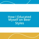 How I Educated Myself on Beer Styles