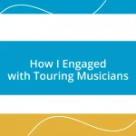 How I Engaged with Touring Musicians