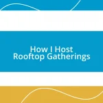 How I Host Rooftop Gatherings