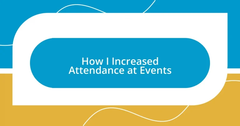 How I Increased Attendance at Events