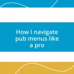 How I navigate pub menus like a pro