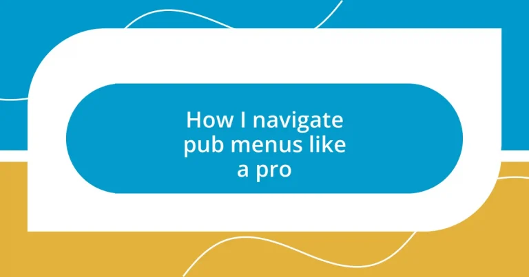 How I navigate pub menus like a pro