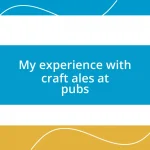 My experience with craft ales at pubs