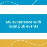 My experience with local pub events