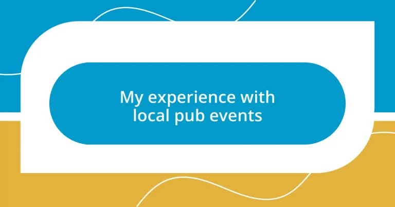 My experience with local pub events