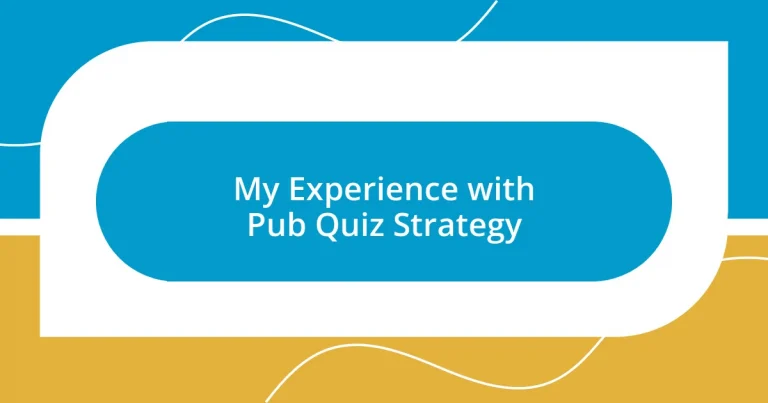 My Experience with Pub Quiz Strategy