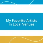 My Favorite Artists in Local Venues