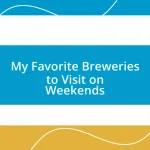 My Favorite Breweries to Visit on Weekends