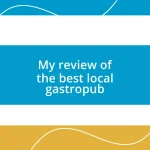 My review of the best local gastropub