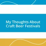 My Thoughts About Craft Beer Festivals