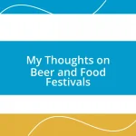 My Thoughts on Beer and Food Festivals