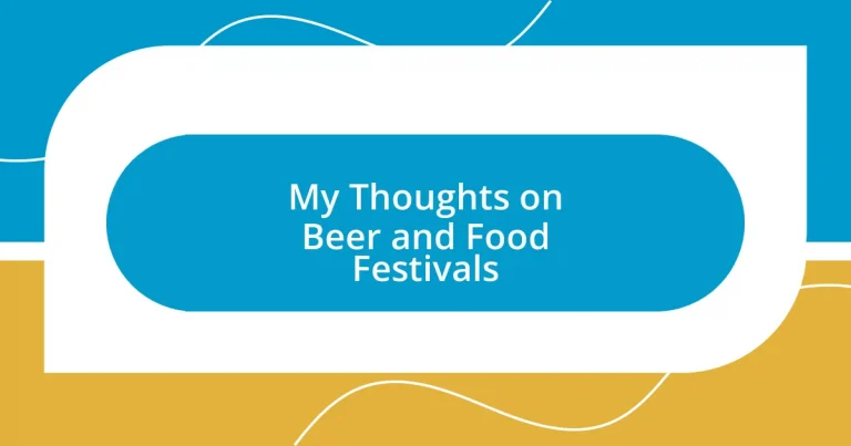 My Thoughts on Beer and Food Festivals