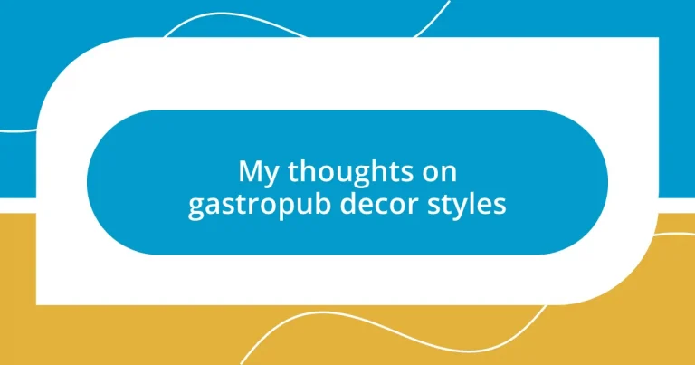 My thoughts on gastropub decor styles