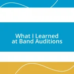 What I Learned at Band Auditions