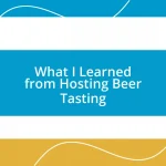 What I Learned from Hosting Beer Tasting