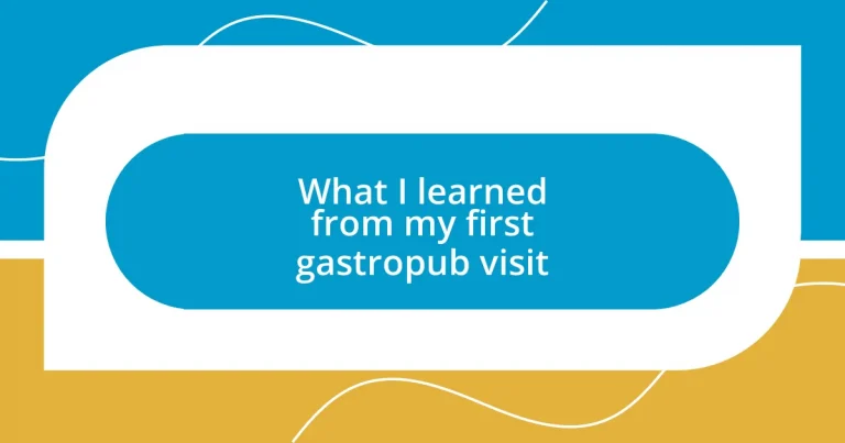 What I learned from my first gastropub visit