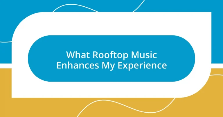 What Rooftop Music Enhances My Experience