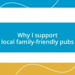 Why I support local family-friendly pubs