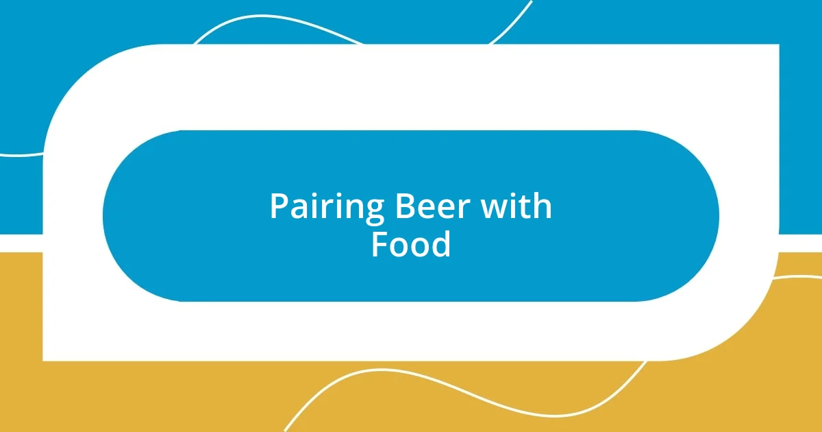 Pairing Beer with Food